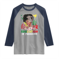 Education Is Freedom Raglan Shirt Black Educated Girls African American