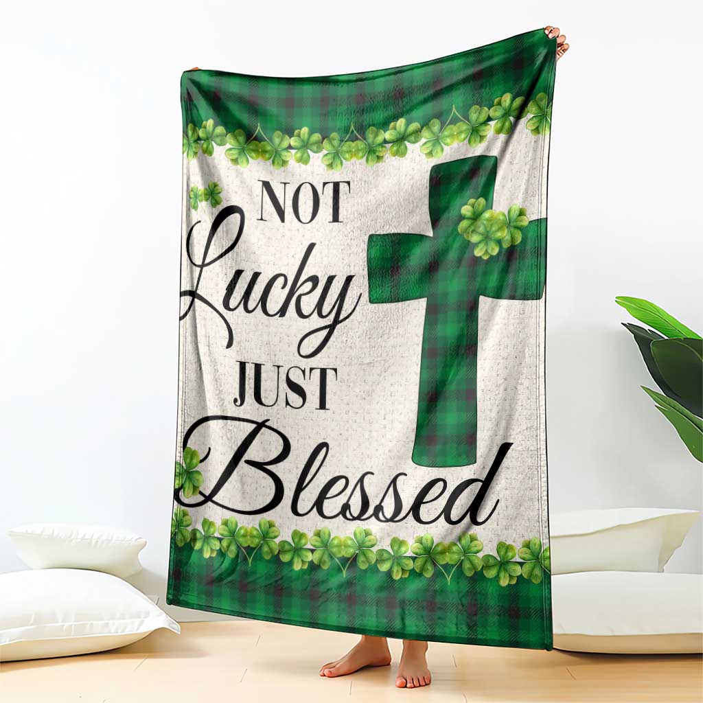 Christian Lucky Shamrocks Throw Blanket Not Lucky Just Blessed Buffalo Plaid