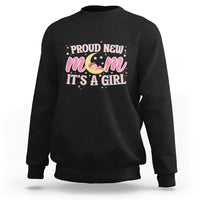 First Mother's Day Sweatshirt Proud New Mom It's A Girl Pink Baby - Wonder Print Shop