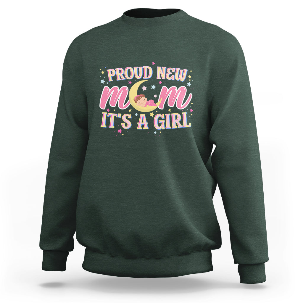First Mother's Day Sweatshirt Proud New Mom It's A Girl Pink Baby - Wonder Print Shop