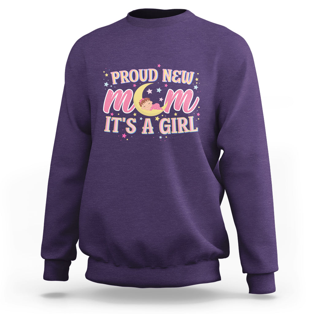 First Mother's Day Sweatshirt Proud New Mom It's A Girl Pink Baby - Wonder Print Shop