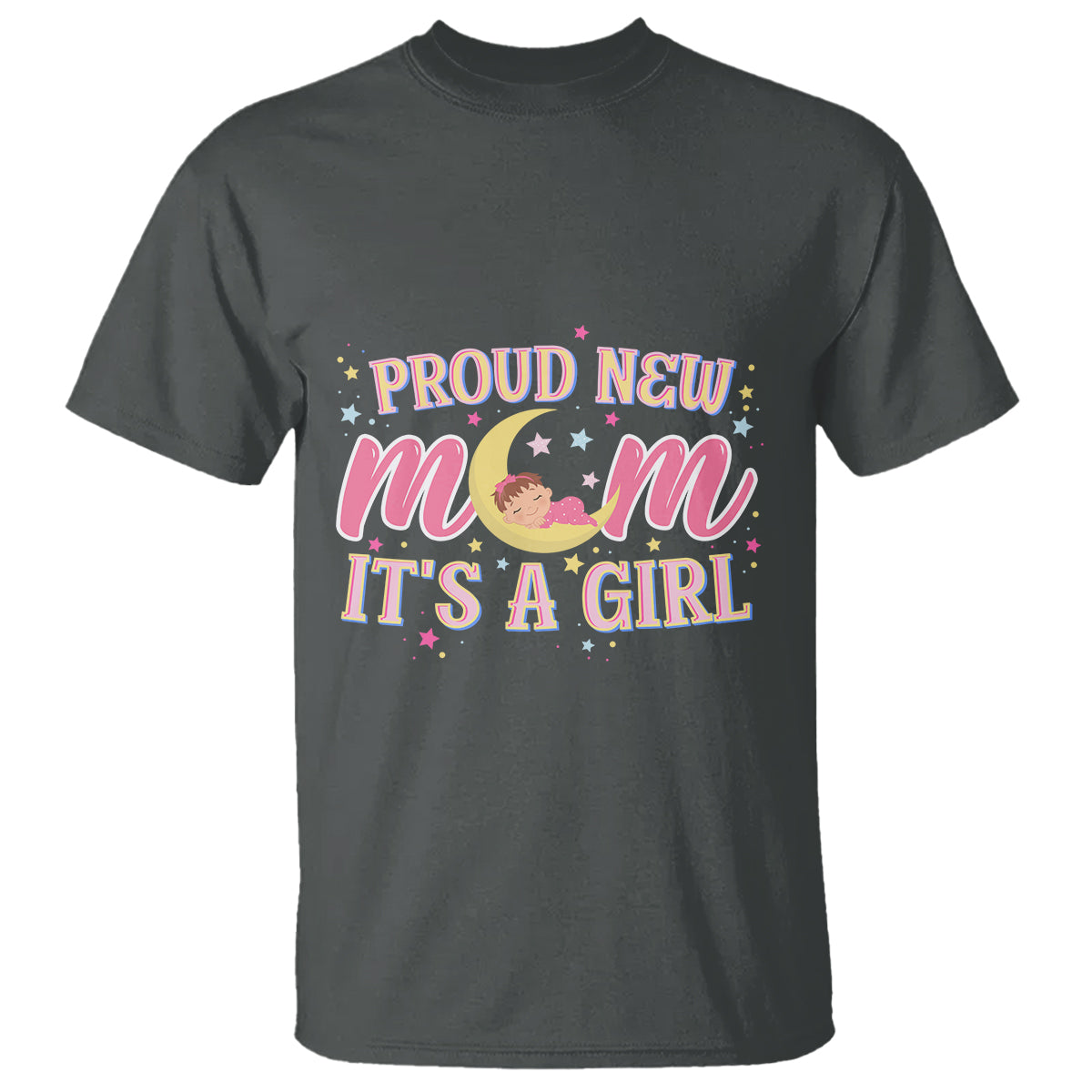 First Mother's Day T Shirt Proud New Mom It's A Girl Pink Baby - Wonder Print Shop