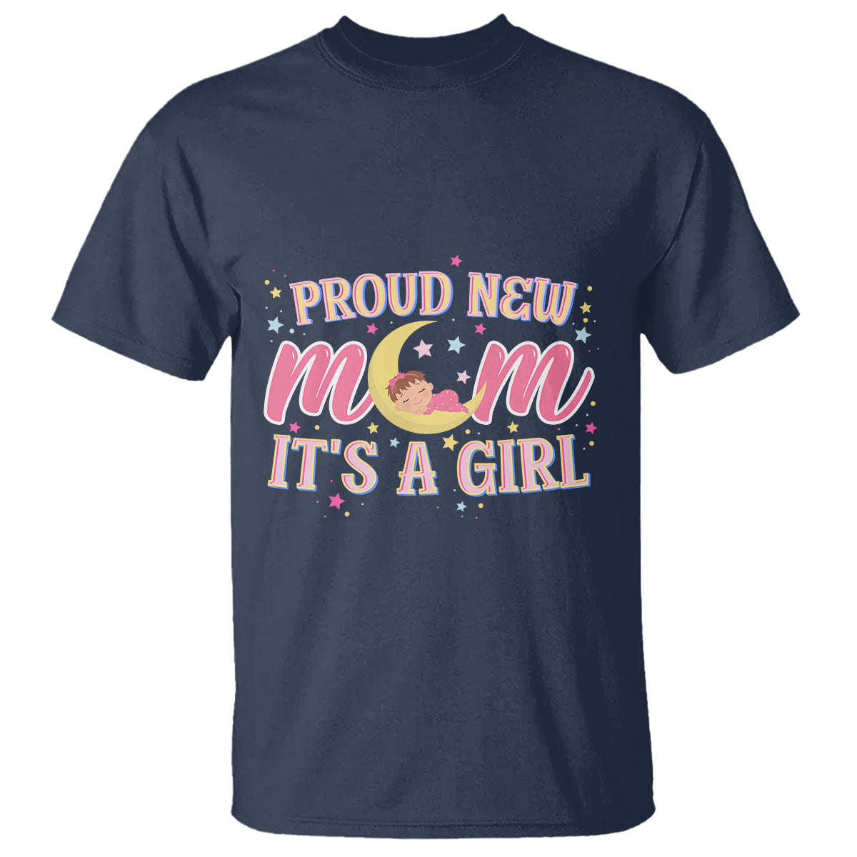First Mother's Day T Shirt Proud New Mom It's A Girl Pink Baby - Wonder Print Shop
