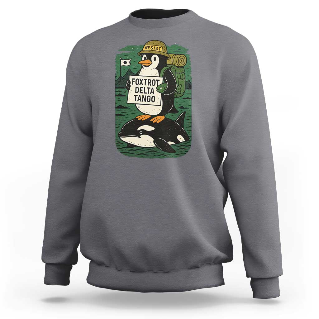 Funny Penguin Resist Sweatshirt No Tarriffs Activism Graphic