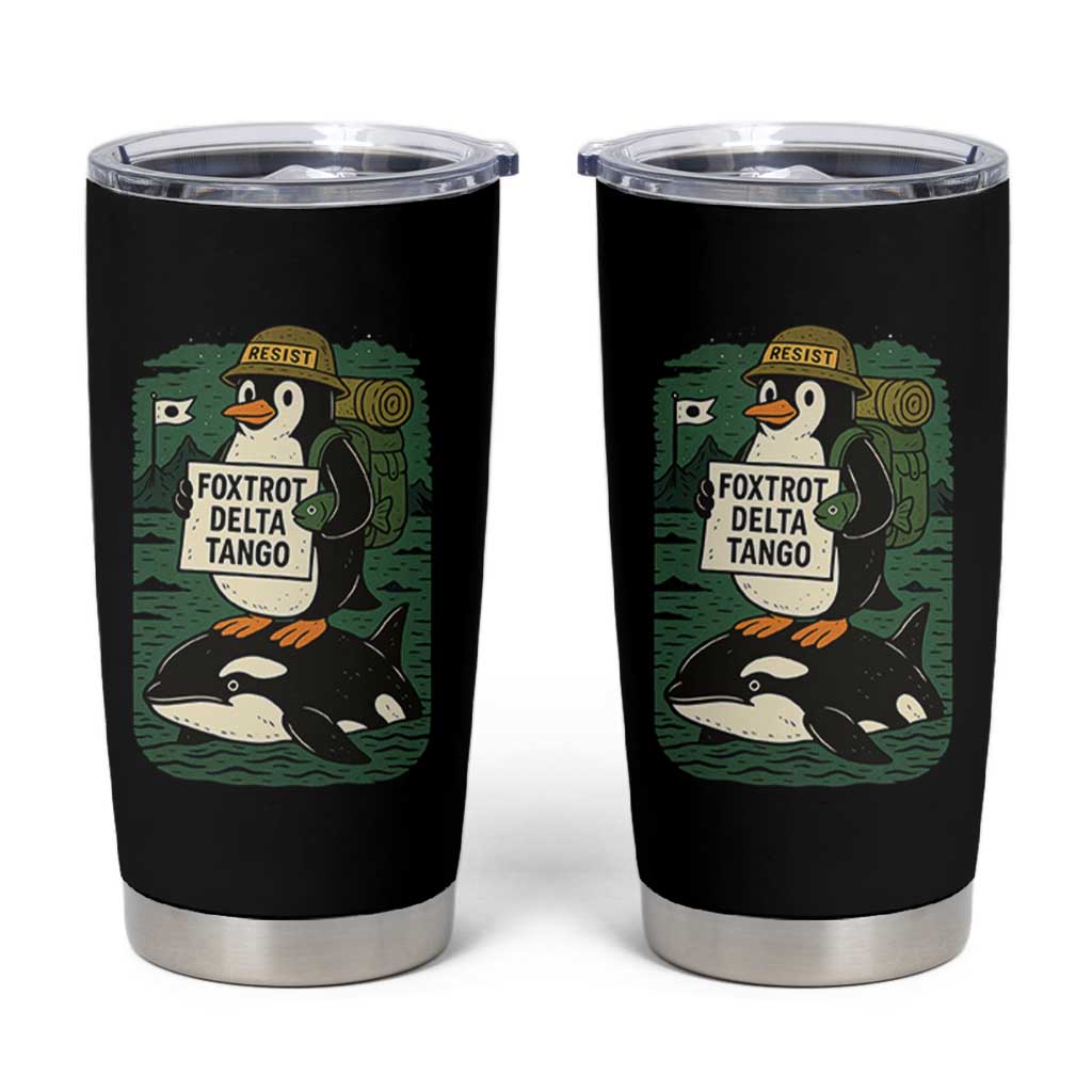 Funny Penguin Resist Tumbler Cup No Tarriffs Activism Graphic