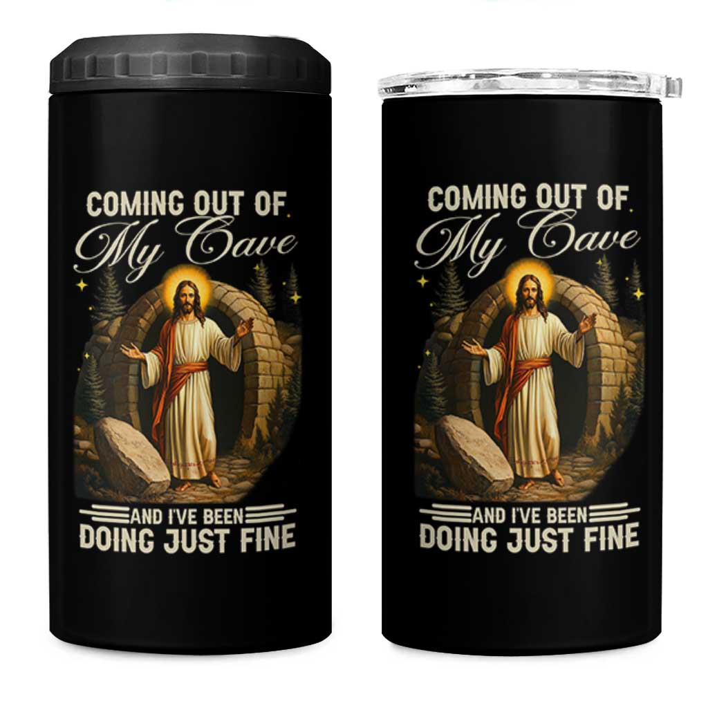 Funny Jesus 4 in 1 Can Cooler Tumbler Coming Out Of My Cave And I've Been Doing Just Fine