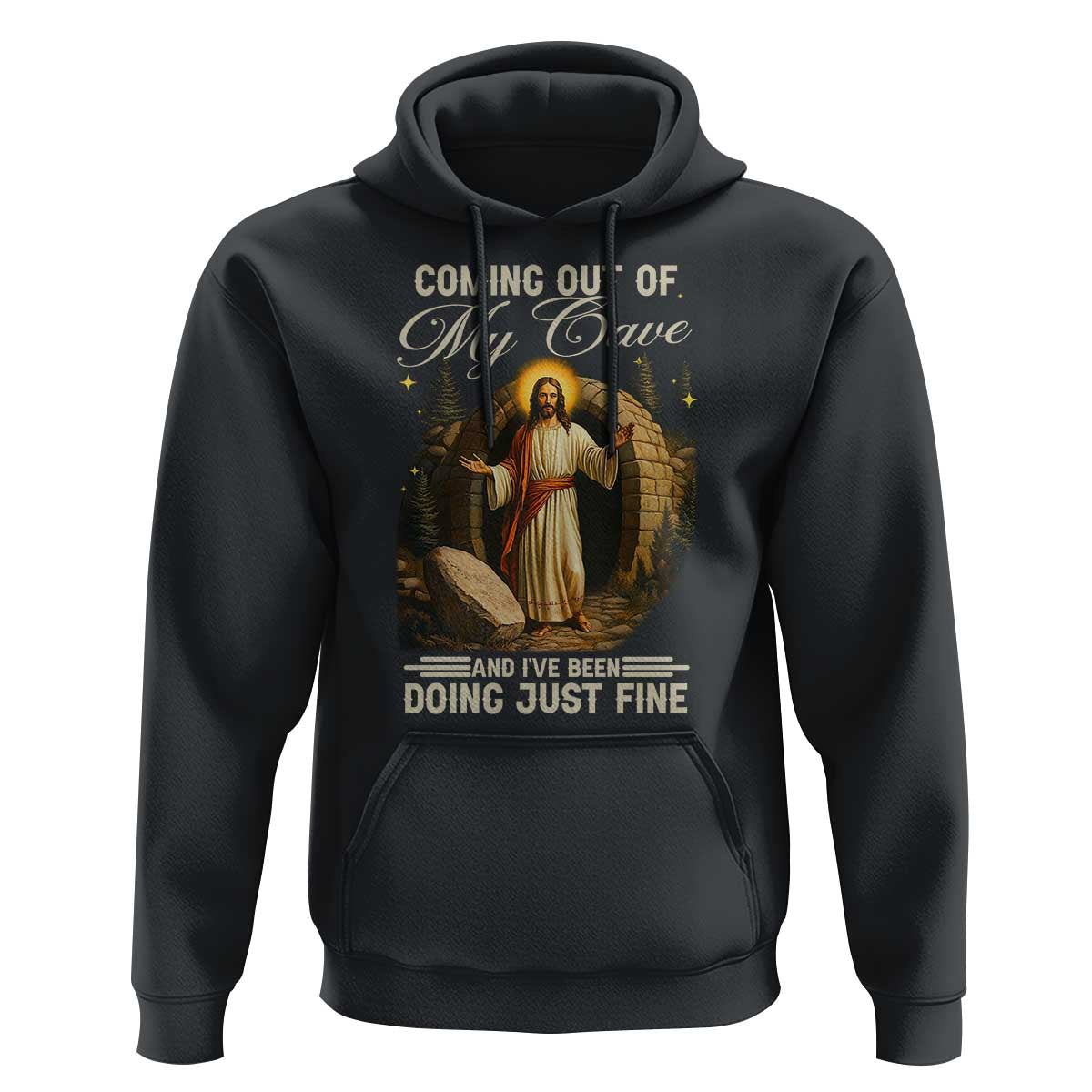 Funny Jesus Hoodie Coming Out Of My Cave And I've Been Doing Just Fine