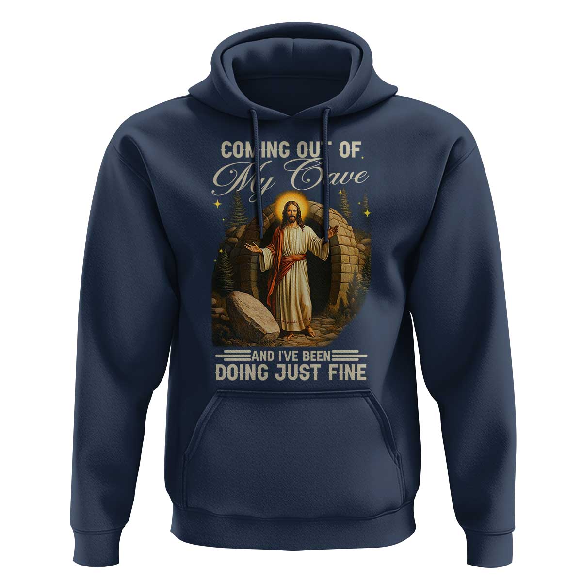 Funny Jesus Hoodie Coming Out Of My Cave And I've Been Doing Just Fine