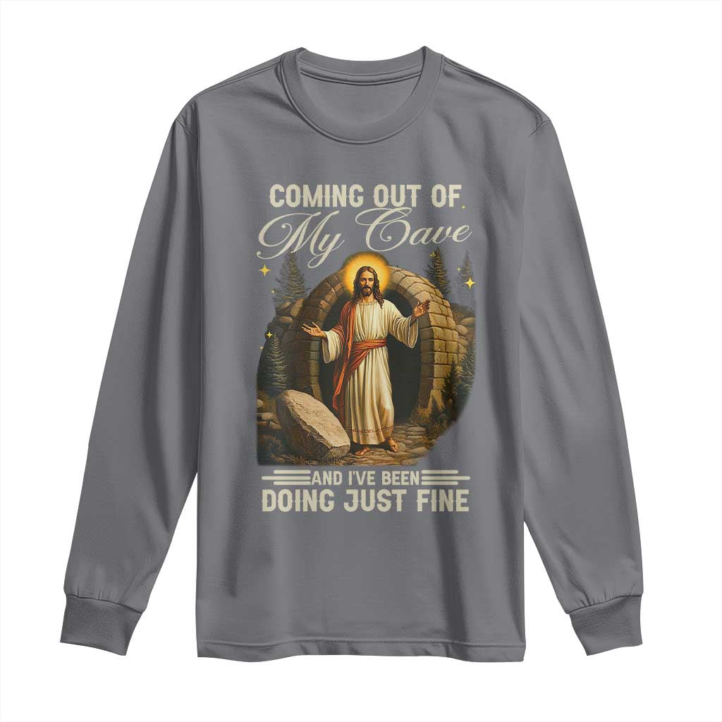 Funny Jesus Long Sleeve Shirt Coming Out Of My Cave And I've Been Doing Just Fine