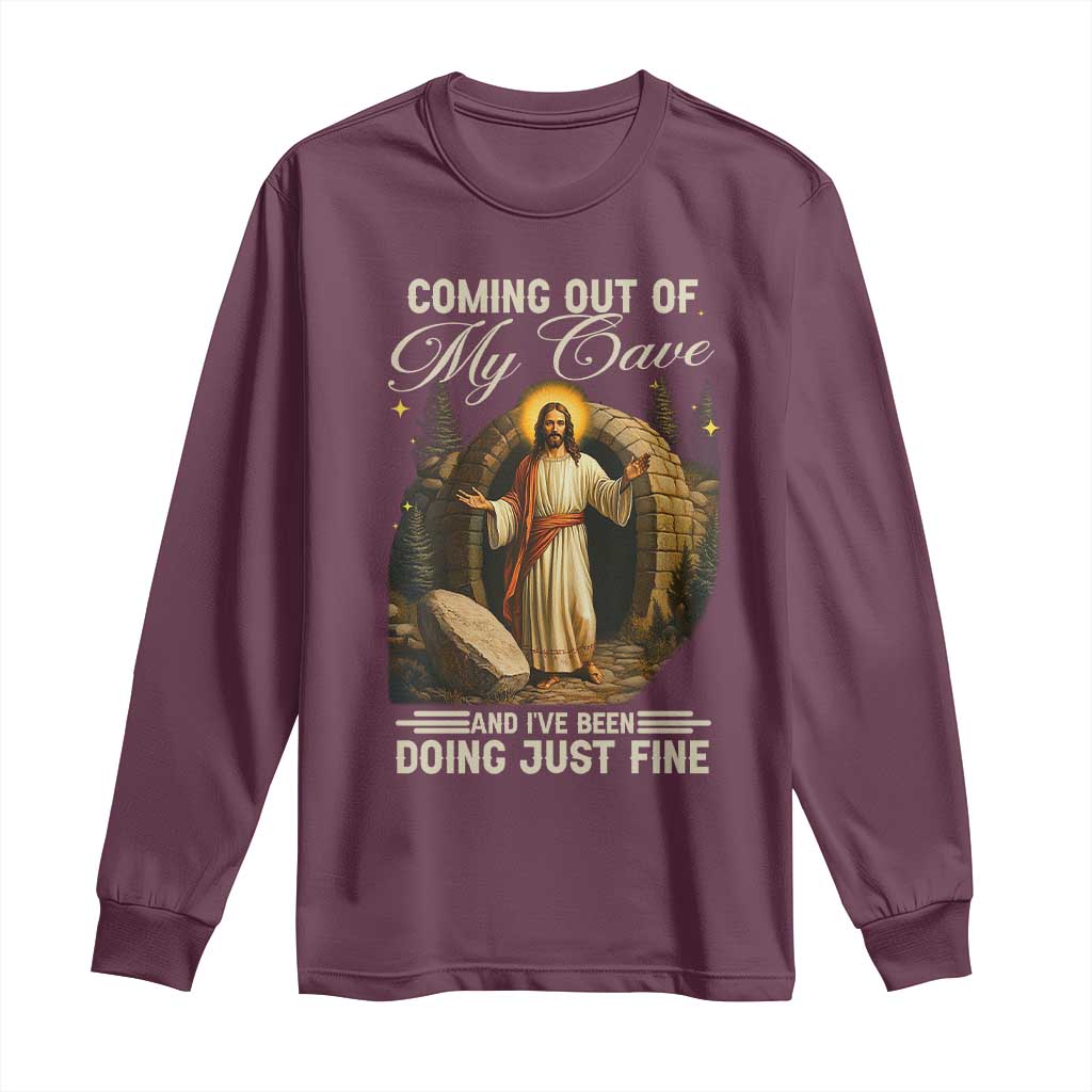 Funny Jesus Long Sleeve Shirt Coming Out Of My Cave And I've Been Doing Just Fine