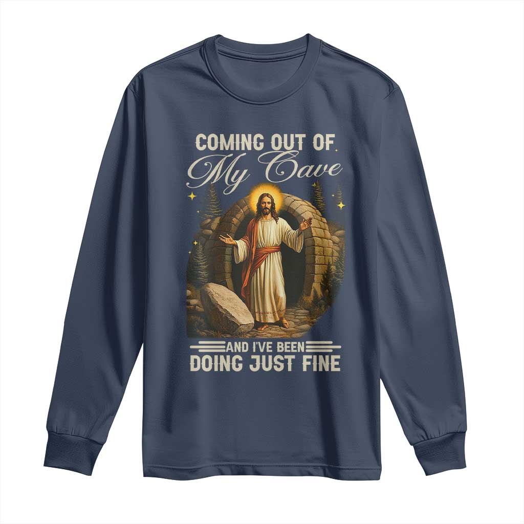 Funny Jesus Long Sleeve Shirt Coming Out Of My Cave And I've Been Doing Just Fine