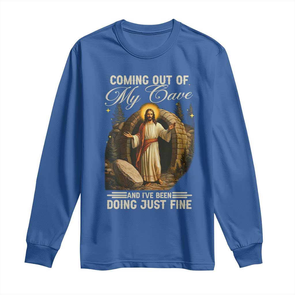 Funny Jesus Long Sleeve Shirt Coming Out Of My Cave And I've Been Doing Just Fine