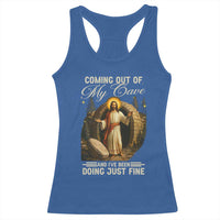 Funny Jesus Racerback Tank Top Coming Out Of My Cave And I've Been Doing Just Fine