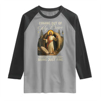 Funny Jesus Raglan Shirt Coming Out Of My Cave And I've Been Doing Just Fine