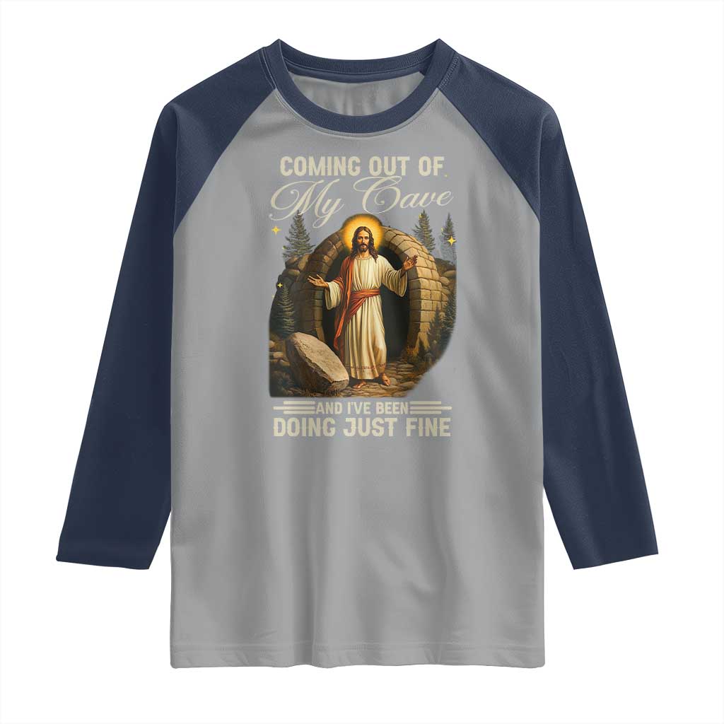 Funny Jesus Raglan Shirt Coming Out Of My Cave And I've Been Doing Just Fine