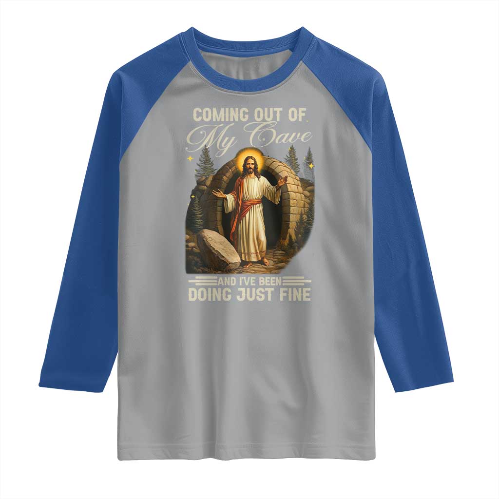 Funny Jesus Raglan Shirt Coming Out Of My Cave And I've Been Doing Just Fine