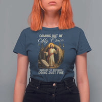 Funny Jesus T Shirt For Women Coming Out Of My Cave And I've Been Doing Just Fine
