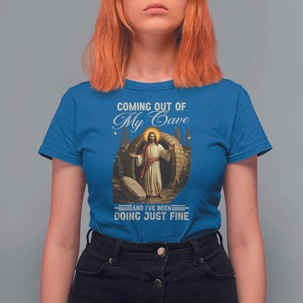 Funny Jesus T Shirt For Women Coming Out Of My Cave And I've Been Doing Just Fine