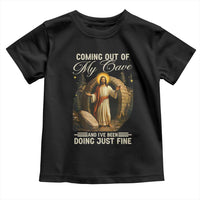 Funny Jesus Toddler T Shirt Coming Out Of My Cave And I've Been Doing Just Fine