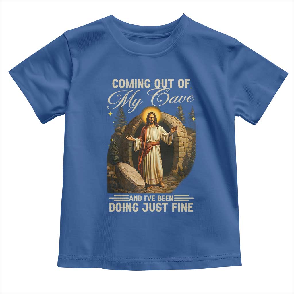 Funny Jesus Toddler T Shirt Coming Out Of My Cave And I've Been Doing Just Fine