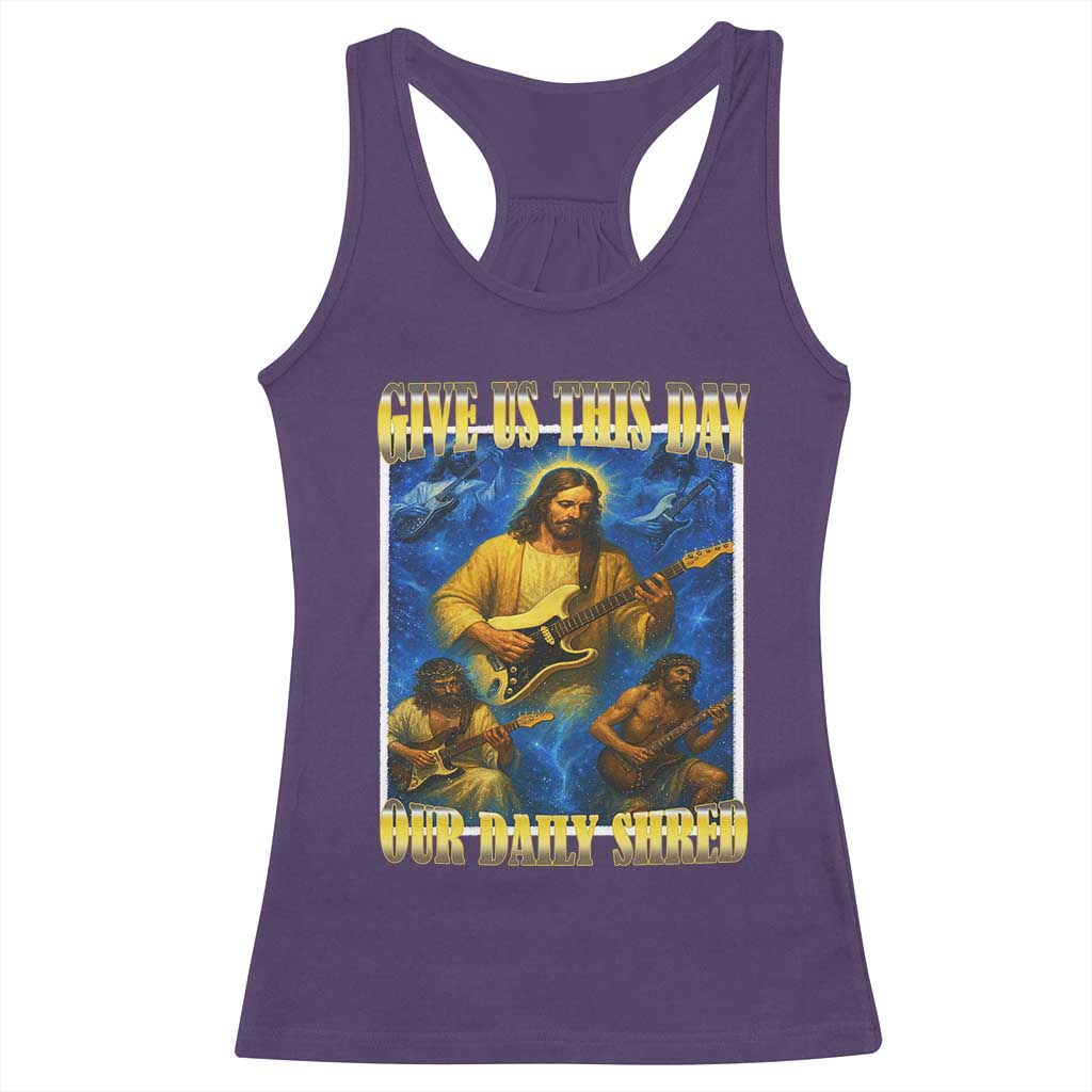 Music Give Us This Day Our Daily Shred Racerback Tank Top Funny Jesus Rock Guitar Meme