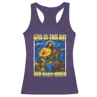 Music Give Us This Day Our Daily Shred Racerback Tank Top Funny Jesus Rock Guitar Meme