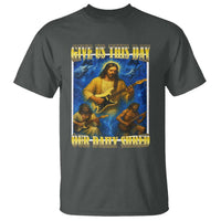 Music Give Us This Day Our Daily Shred T Shirt Funny Jesus Rock Guitar Meme