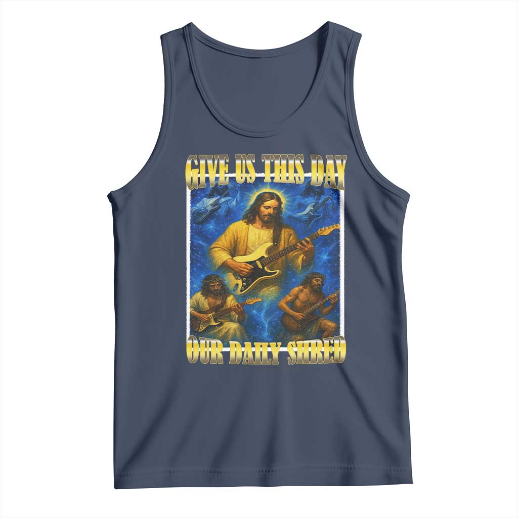 Music Give Us This Day Our Daily Shred Tank Top Funny Jesus Rock Guitar Meme