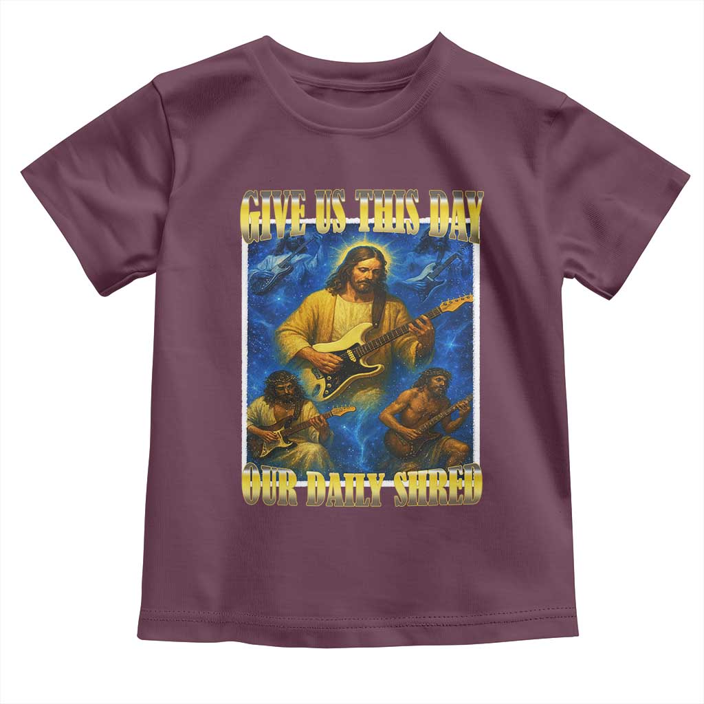 Music Give Us This Day Our Daily Shred Toddler T Shirt Funny Jesus Rock Guitar Meme