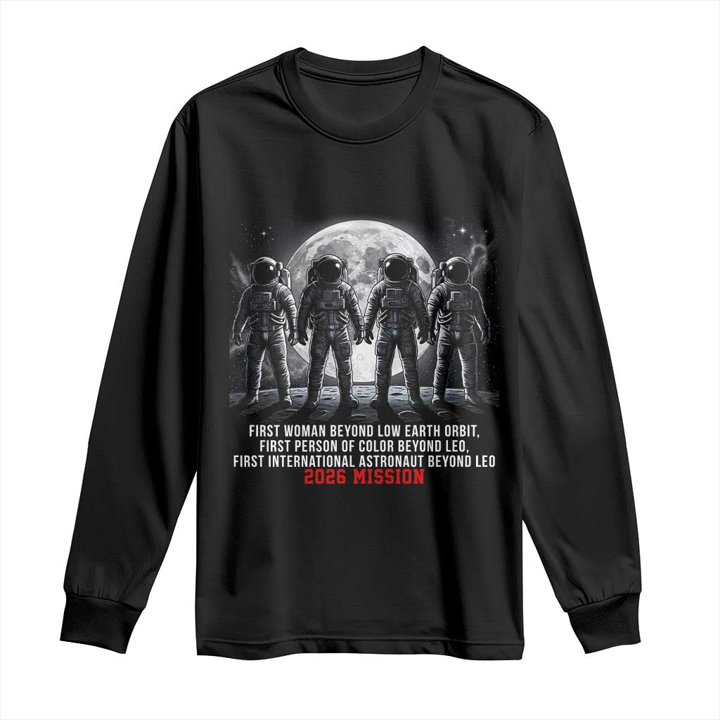 Historic 2026 Lunar Mission Crew Celebration Long Sleeve Shirt Proud To Be Beyond Low Earth Orbit
