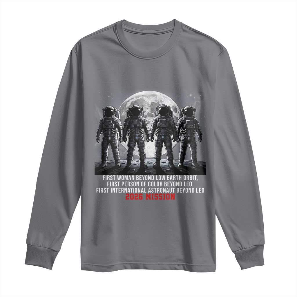 Historic 2026 Lunar Mission Crew Celebration Long Sleeve Shirt Proud To Be Beyond Low Earth Orbit