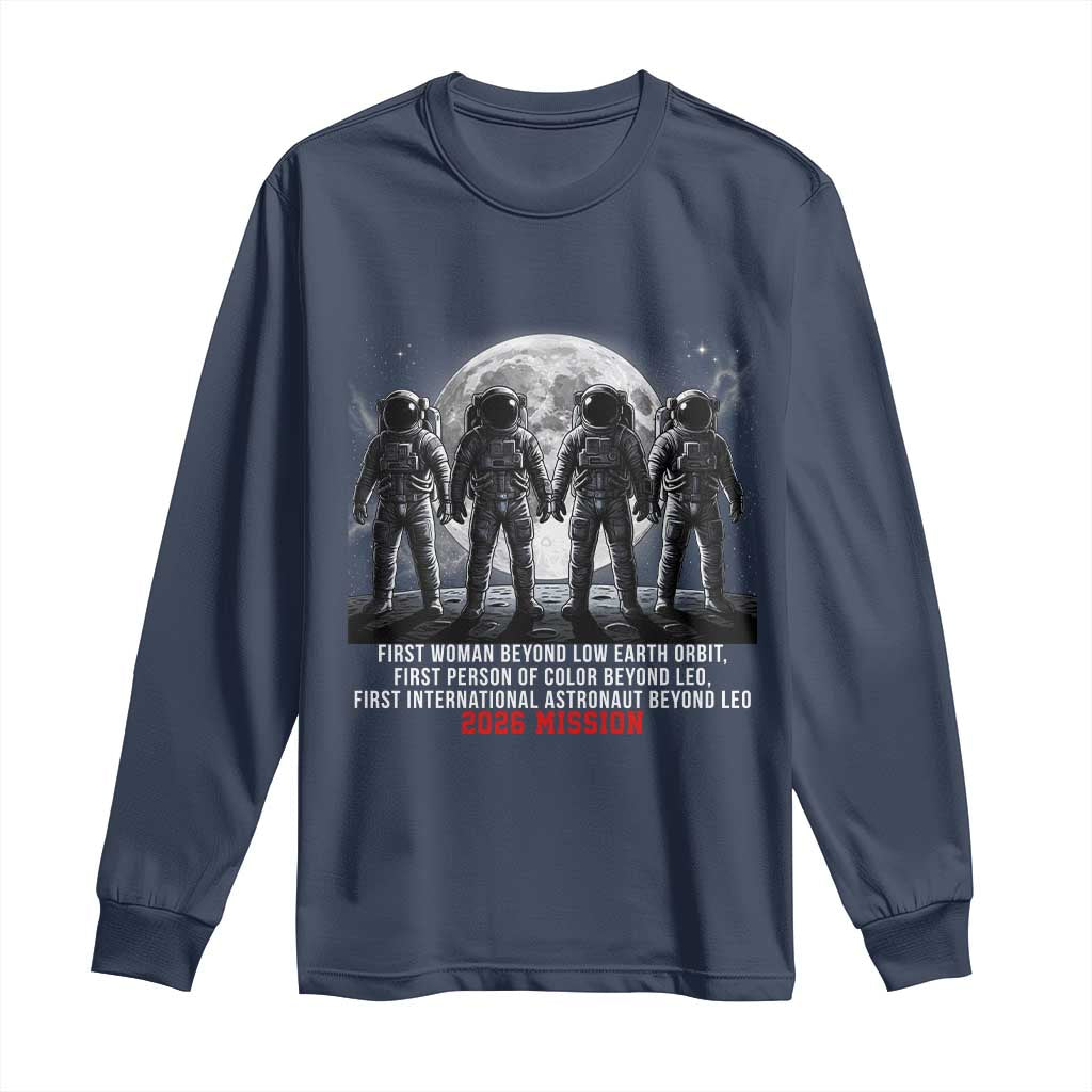 Historic 2026 Lunar Mission Crew Celebration Long Sleeve Shirt Proud To Be Beyond Low Earth Orbit
