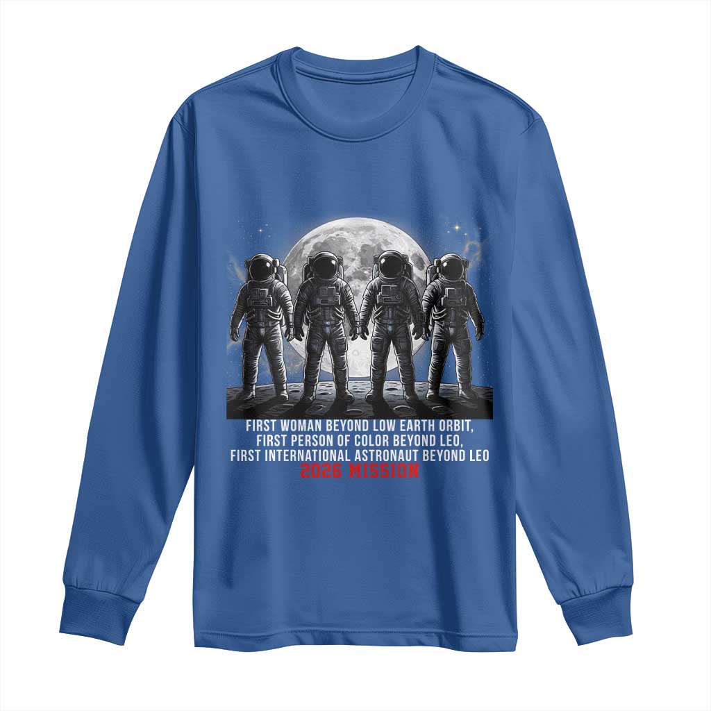 Historic 2026 Lunar Mission Crew Celebration Long Sleeve Shirt Proud To Be Beyond Low Earth Orbit