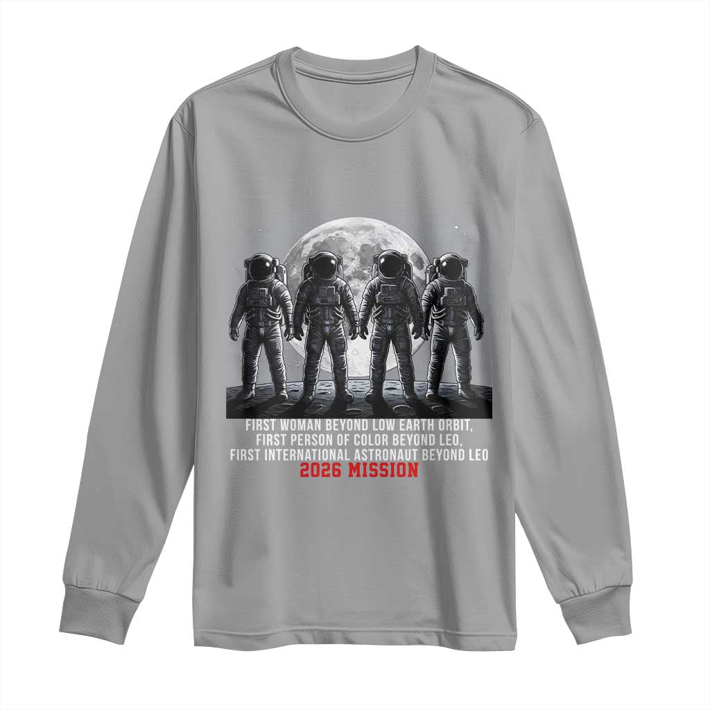 Historic 2026 Lunar Mission Crew Celebration Long Sleeve Shirt Proud To Be Beyond Low Earth Orbit