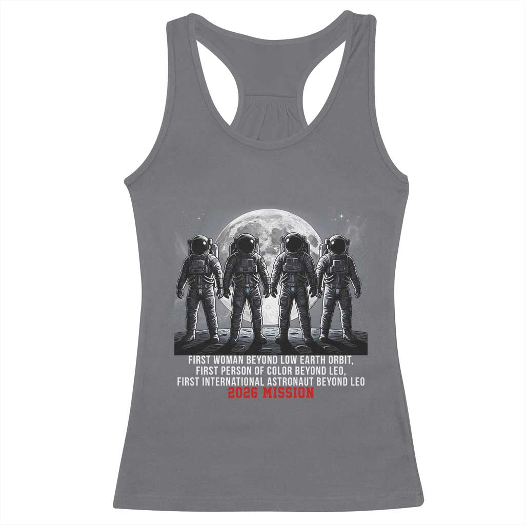 Historic 2026 Lunar Mission Crew Celebration Racerback Tank Top Proud To Be Beyond Low Earth Orbit