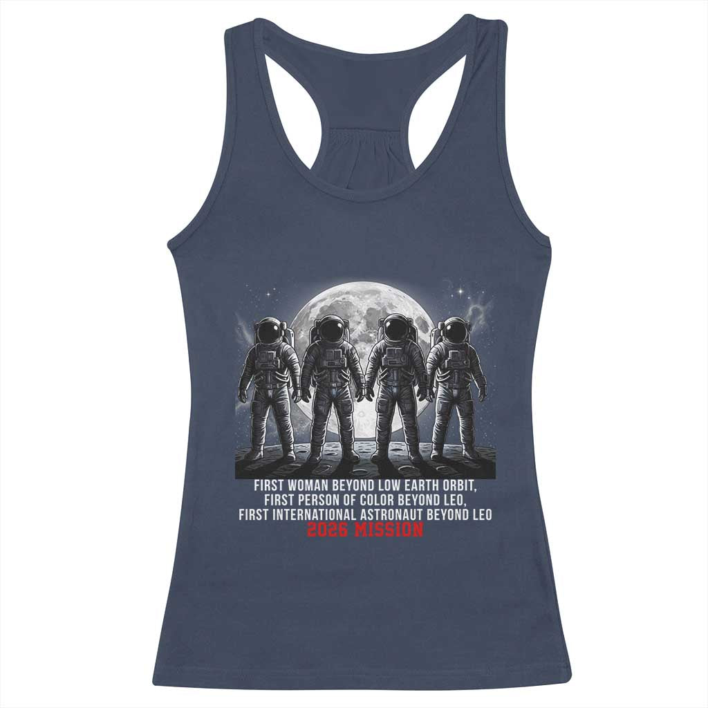Historic 2026 Lunar Mission Crew Celebration Racerback Tank Top Proud To Be Beyond Low Earth Orbit