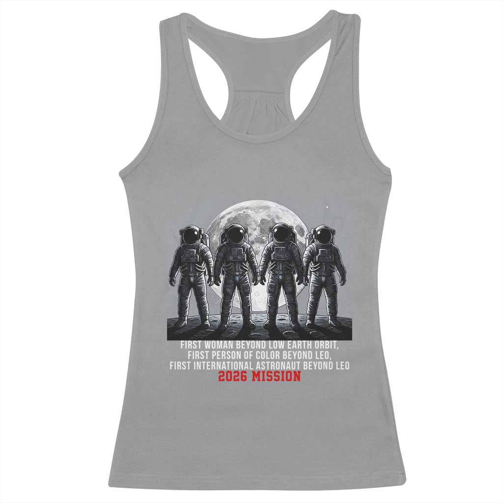 Historic 2026 Lunar Mission Crew Celebration Racerback Tank Top Proud To Be Beyond Low Earth Orbit