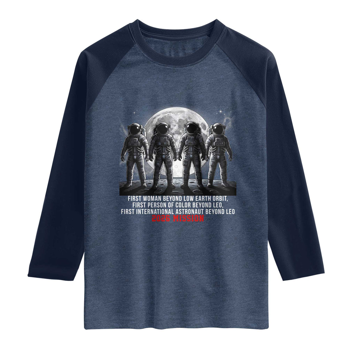 Historic 2026 Lunar Mission Crew Celebration Raglan Shirt Proud To Be Beyond Low Earth Orbit
