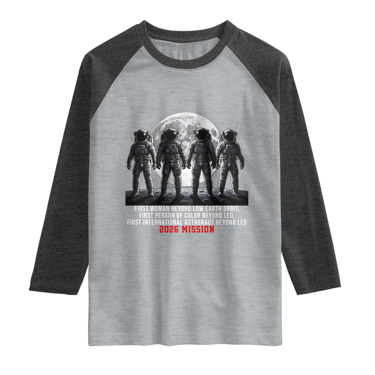 Historic 2026 Lunar Mission Crew Celebration Raglan Shirt Proud To Be Beyond Low Earth Orbit