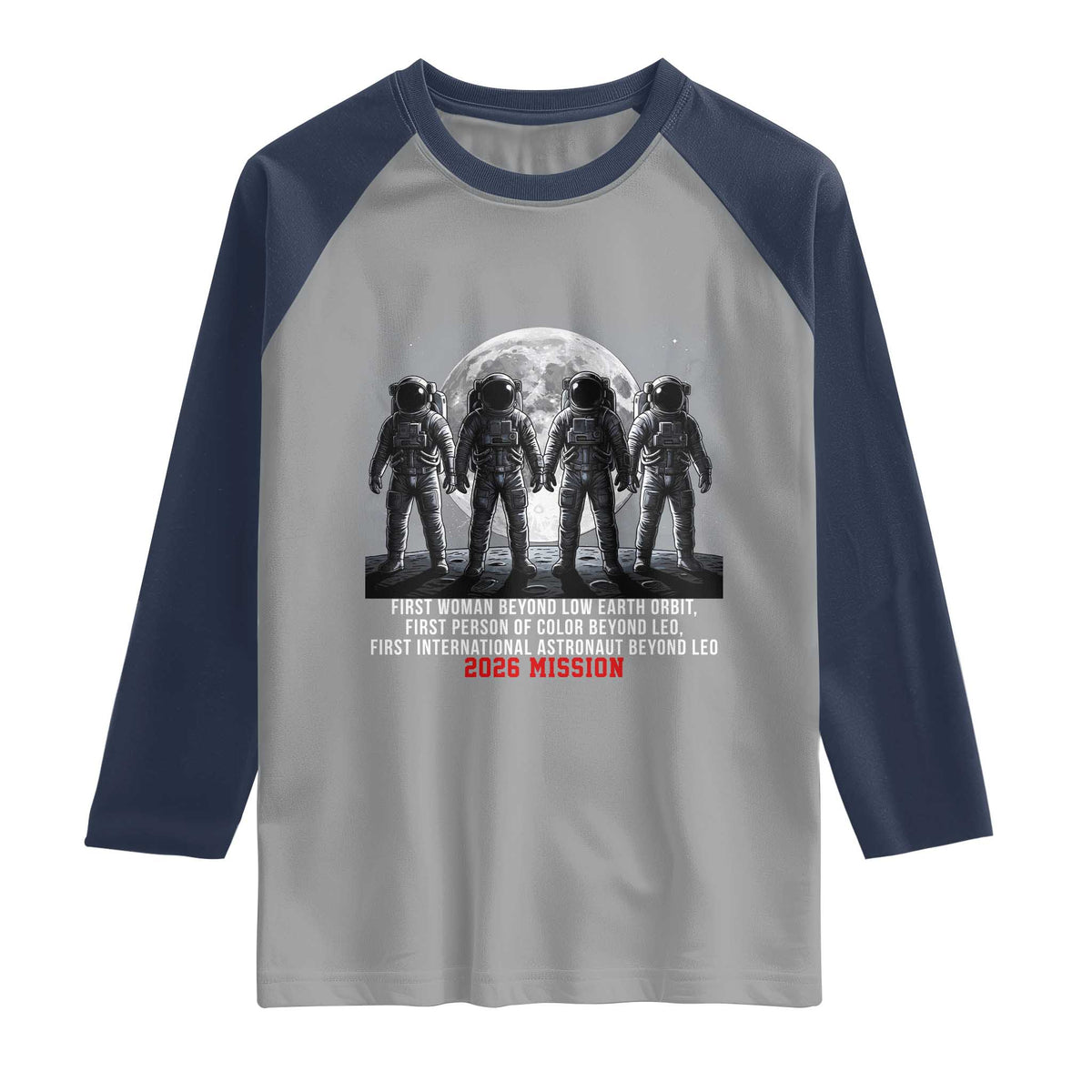 Historic 2026 Lunar Mission Crew Celebration Raglan Shirt Proud To Be Beyond Low Earth Orbit