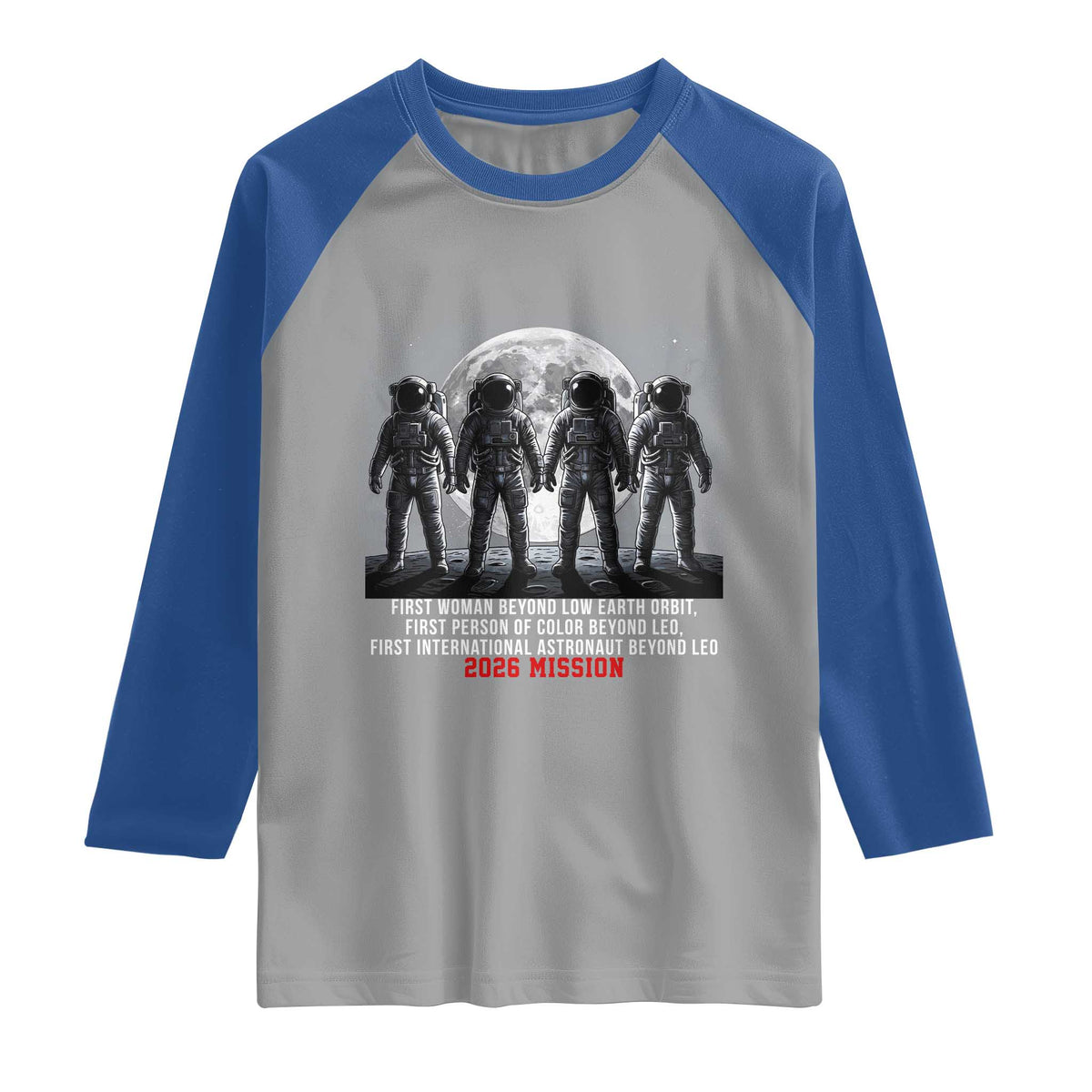 Historic 2026 Lunar Mission Crew Celebration Raglan Shirt Proud To Be Beyond Low Earth Orbit
