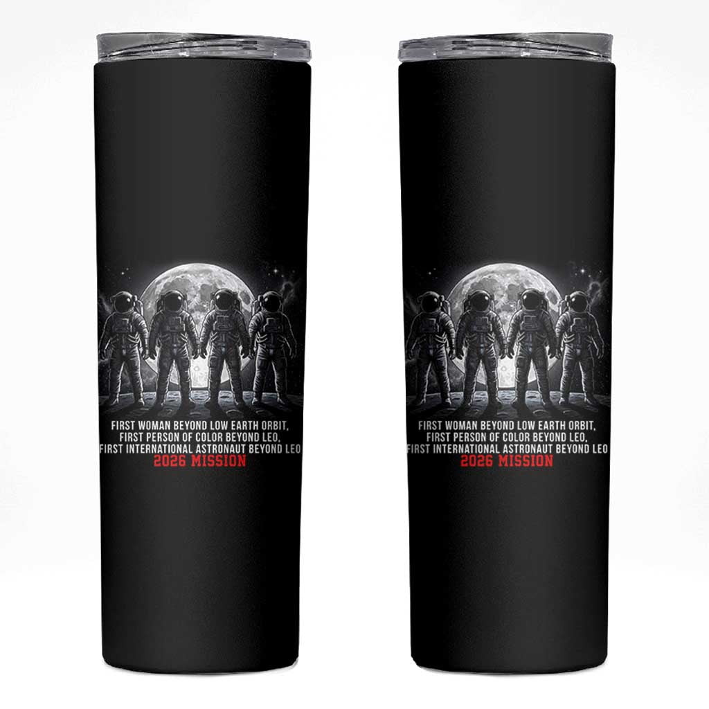 Historic 2026 Lunar Mission Crew Celebration Skinny Tumbler Proud To Be Beyond Low Earth Orbit