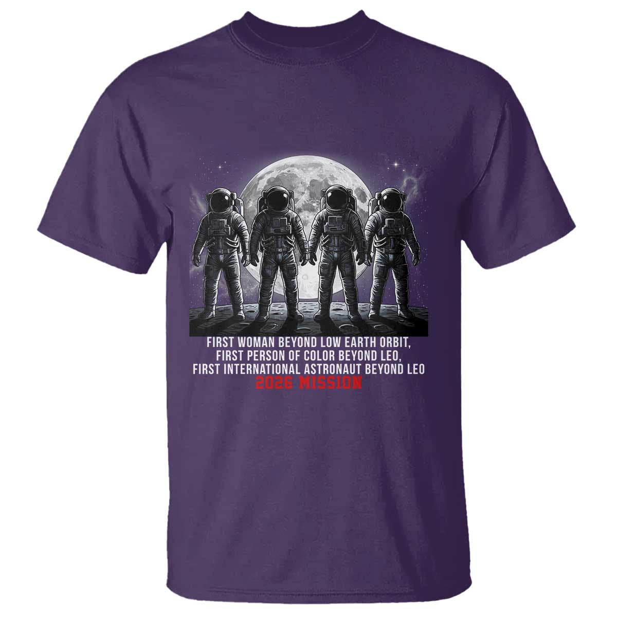 Historic 2026 Lunar Mission Crew Celebration T Shirt Proud To Be Beyond Low Earth Orbit