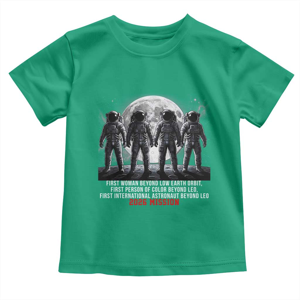 Historic 2026 Lunar Mission Crew Celebration Toddler T Shirt Proud To Be Beyond Low Earth Orbit