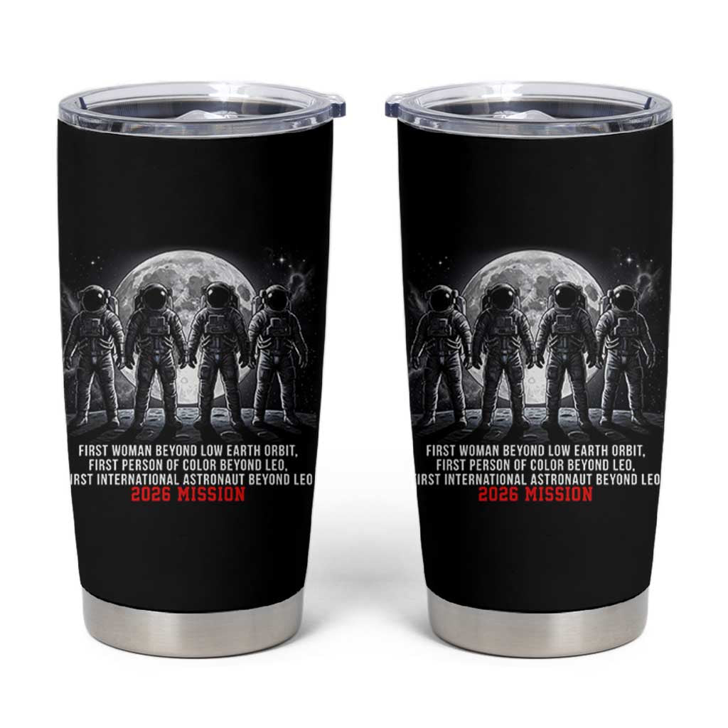 Historic 2026 Lunar Mission Crew Celebration Tumbler Cup Proud To Be Beyond Low Earth Orbit