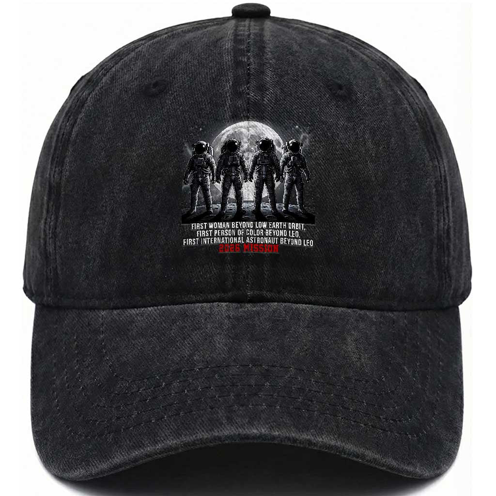 Historic 2026 Lunar Mission Crew Celebration Washed Cotton Baseball Cap Proud To Be Beyond Low Earth Orbit