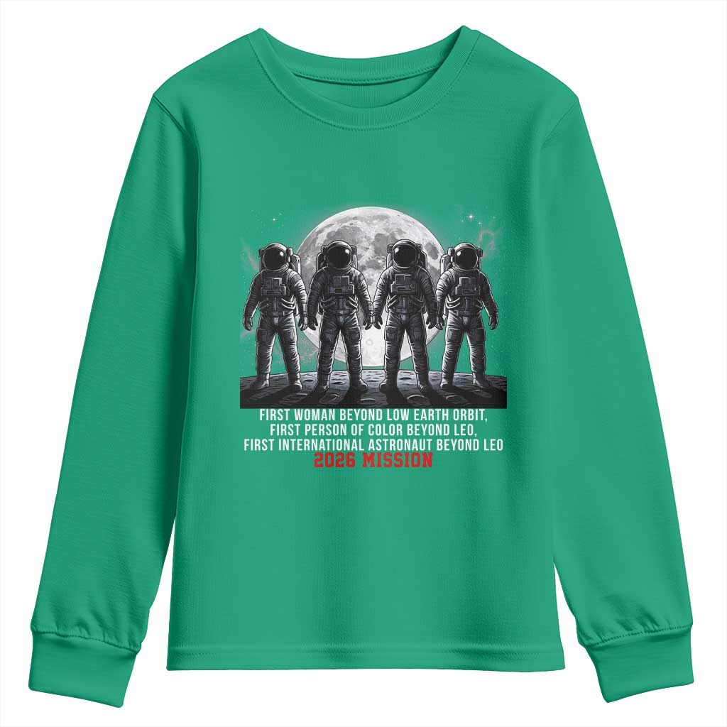 Historic 2026 Lunar Mission Crew Celebration Youth Sweatshirt Proud To Be Beyond Low Earth Orbit