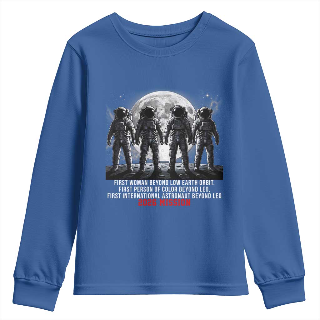 Historic 2026 Lunar Mission Crew Celebration Youth Sweatshirt Proud To Be Beyond Low Earth Orbit