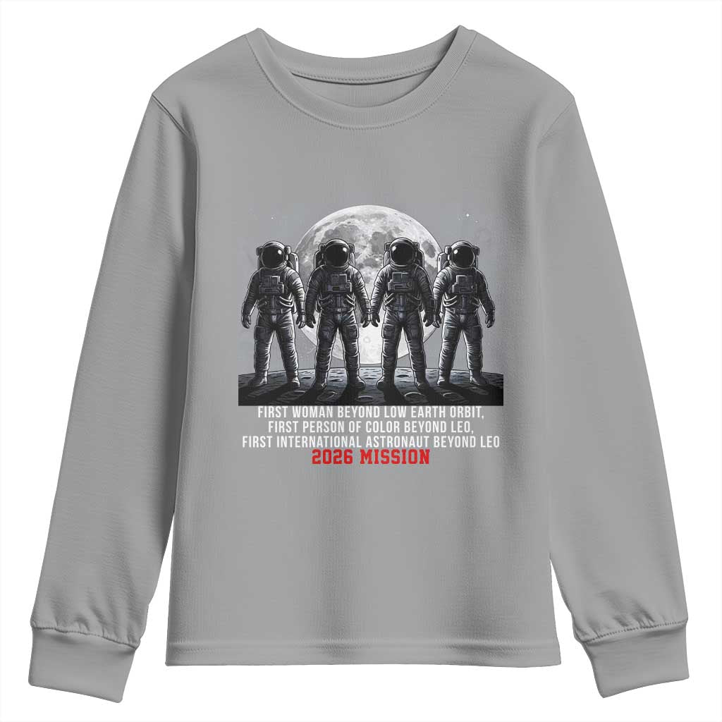 Historic 2026 Lunar Mission Crew Celebration Youth Sweatshirt Proud To Be Beyond Low Earth Orbit