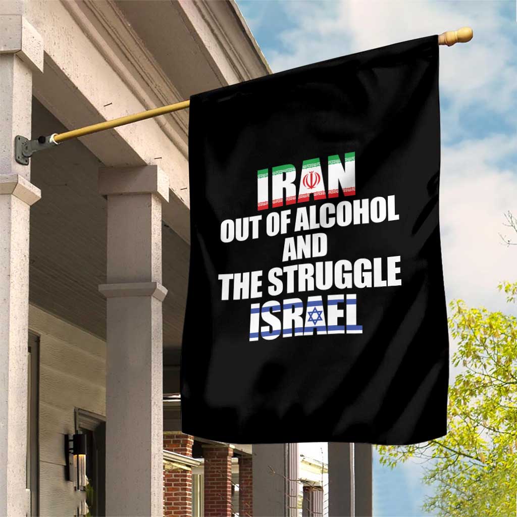 Iran Out Of Alcohol And The Struggle Israel Flag Garden Flag Funny Wordplay Political Satire